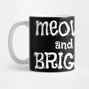 Meowy and bright Mug